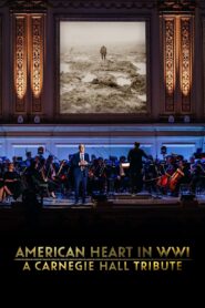 American Heart In WWI A Carnegie Hall Tribute