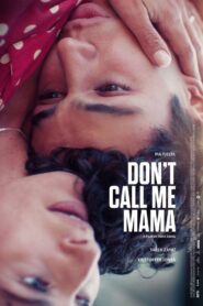 Don’t Call Me Mama